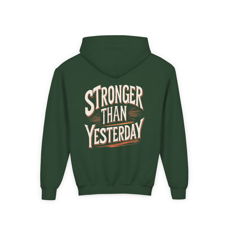 Stronger Than Yesterday Hoodie for kids