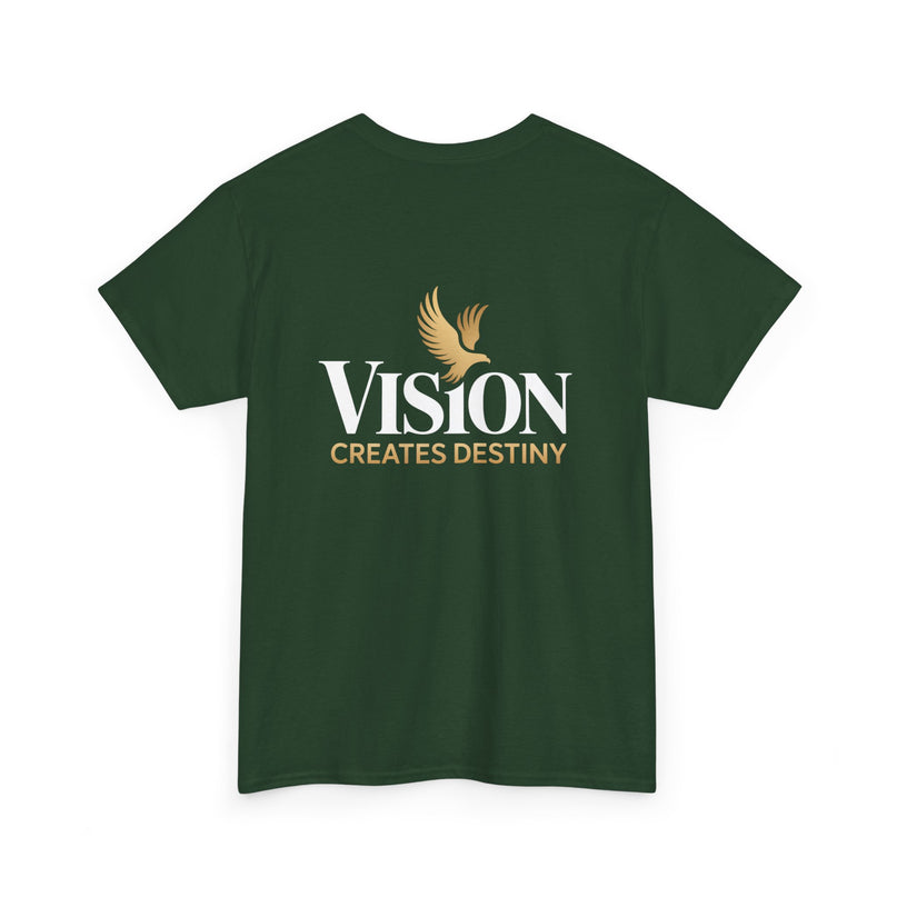 Vision Creates Destiny T-Shirt