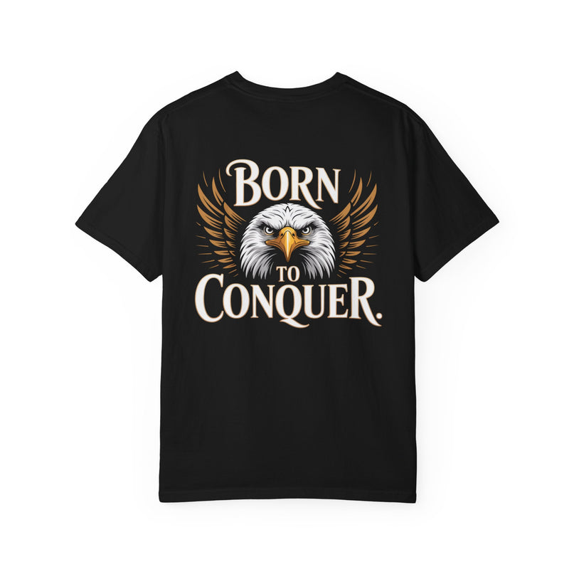 Born to Conquer T-shirt