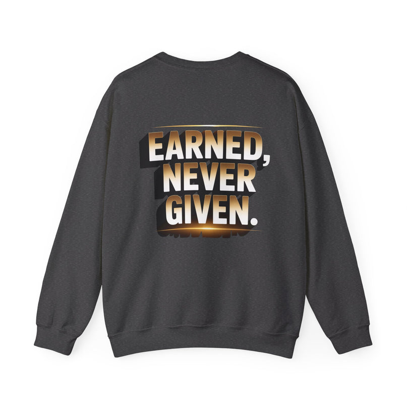 Earned Never Given Sweat