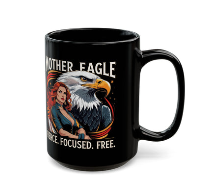 Mother Eagle Fierce Focused Mug for woman