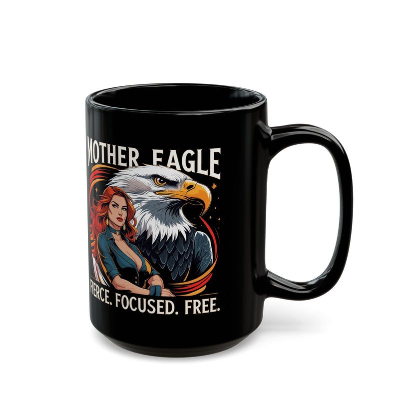 Mother Eagle Fierce Focused Mug for woman