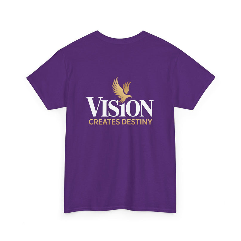 Vision Creates Destiny T-Shirt