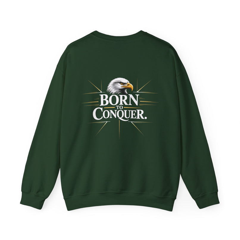 Born to Conquer Sweatshirt