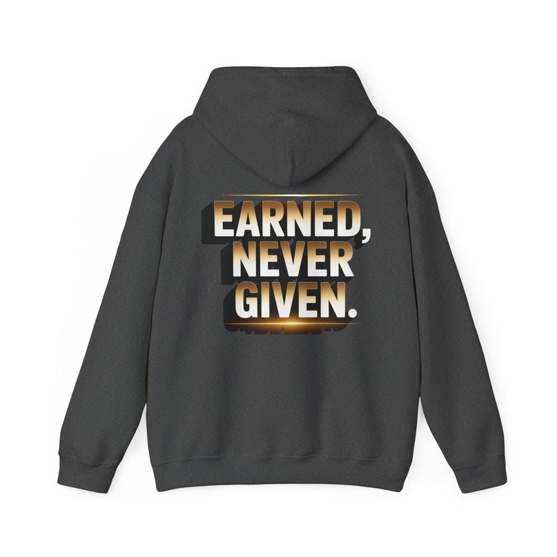 Earned Never Given Hoodie