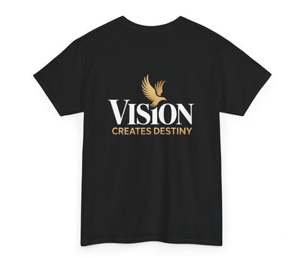 Vision Creates Destiny T-Shirt
