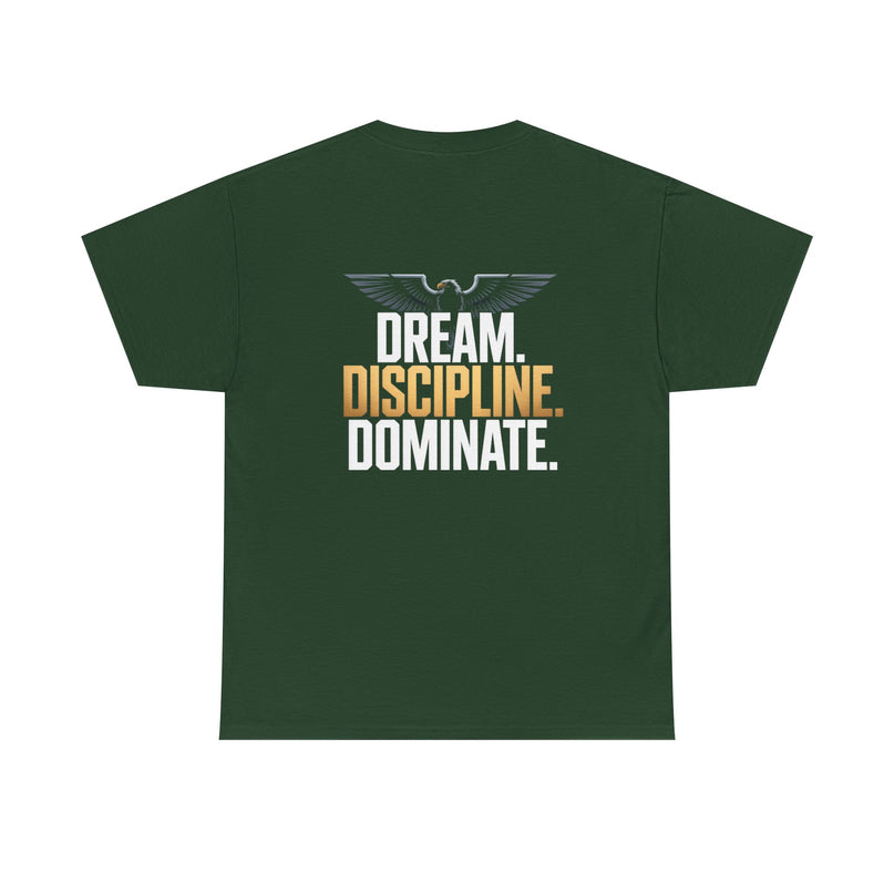 Dream Discipline Dominate T-shirt
