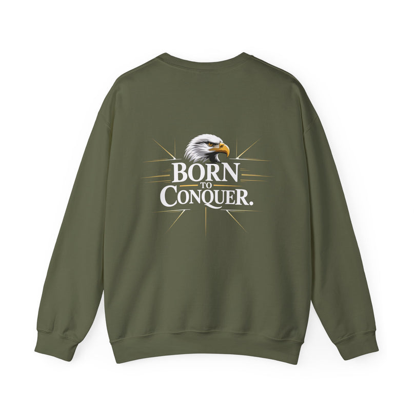 Born to Conquer Sweatshirt