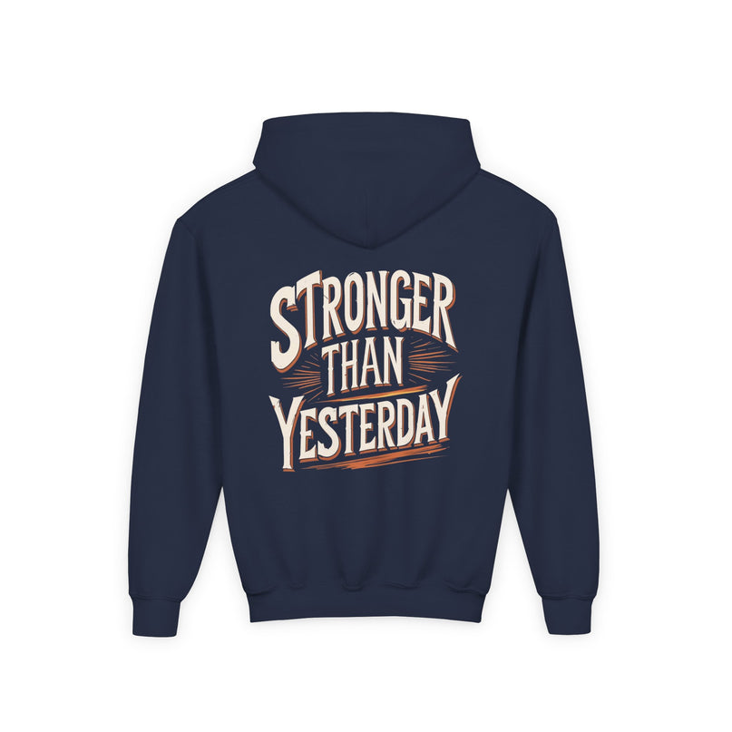 Stronger Than Yesterday Hoodie for kids
