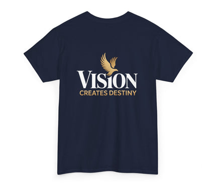 Vision Creates Destiny T-Shirt