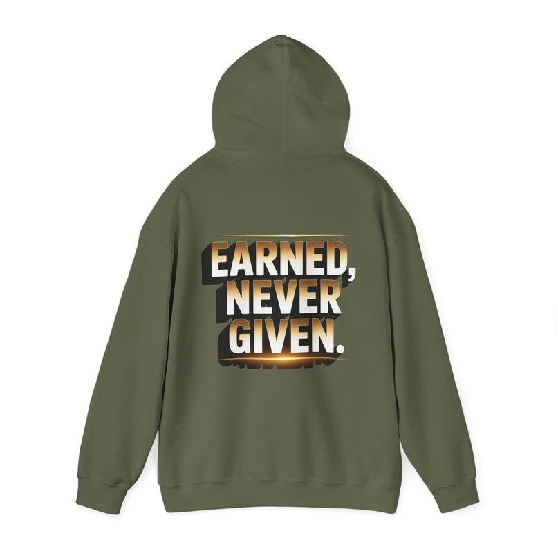 Earned Never Given Hoodie