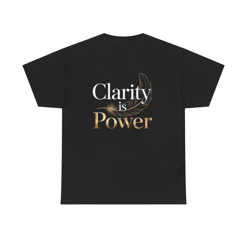 Clarity is Power T-shirt