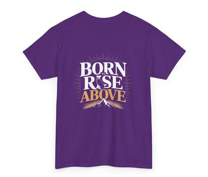 Born to Rise Above T-shirt