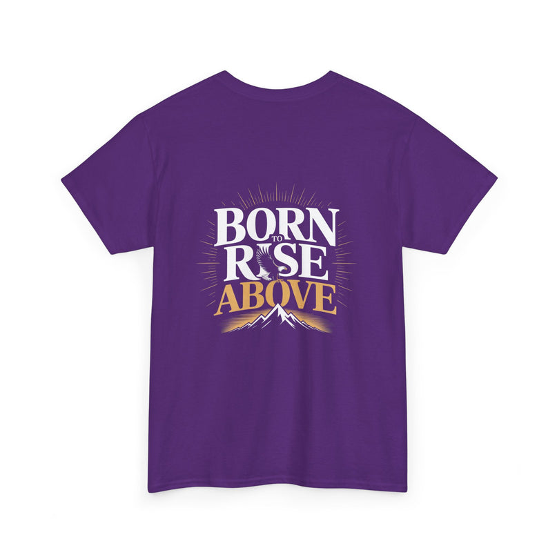 Born to Rise Above T-shirt