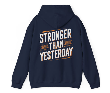 Stronger Than Yesterday Hoodie For Woman
