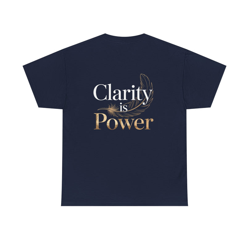 Clarity is Power T-shirt