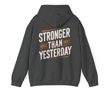 Stronger Than Yesterday Hoodie For Woman