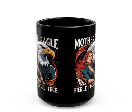 Mother Eagle Fierce Focused Mug for woman