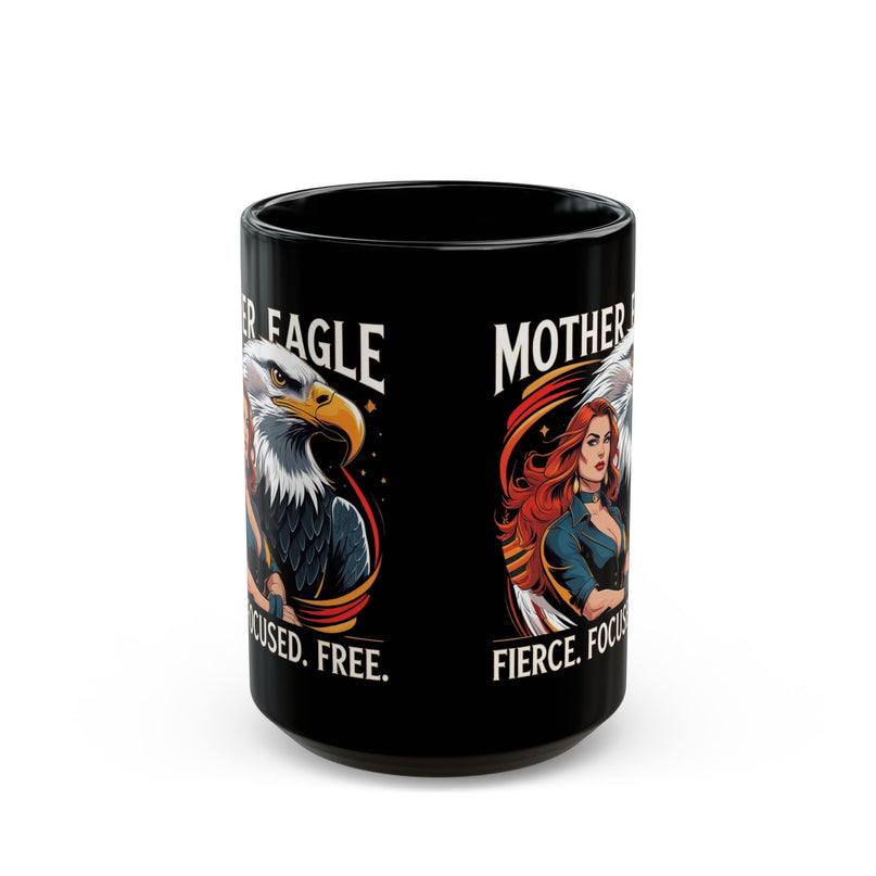 Mother Eagle Fierce Focused Mug for woman