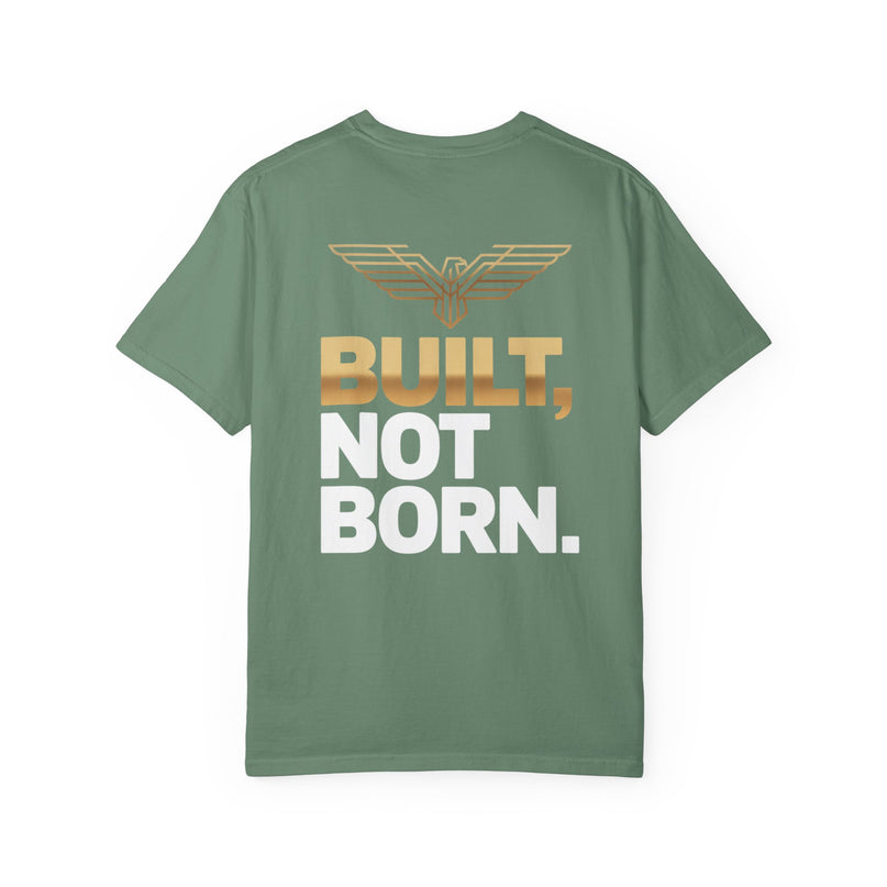 Built Not Born T-Shirt