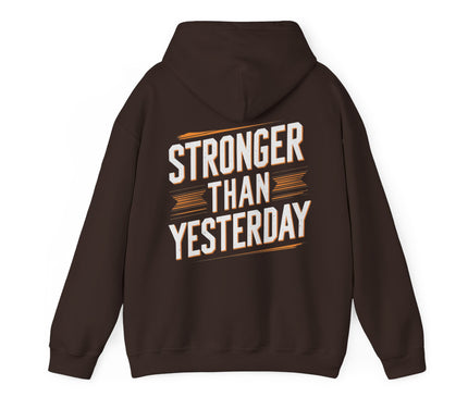 Stronger Than Yesterday Hoodie For Woman