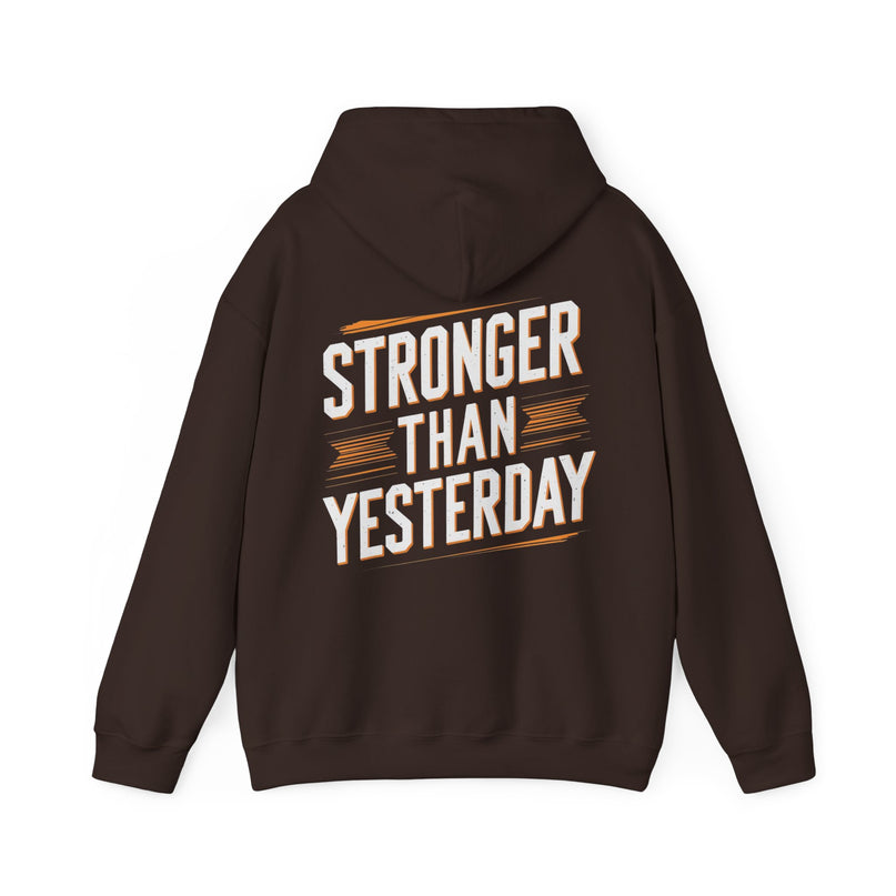 Stronger Than Yesterday Hoodie For Woman