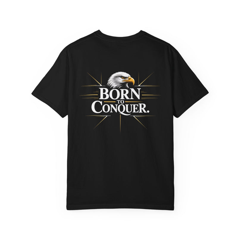 Born to Conquer T-shirt