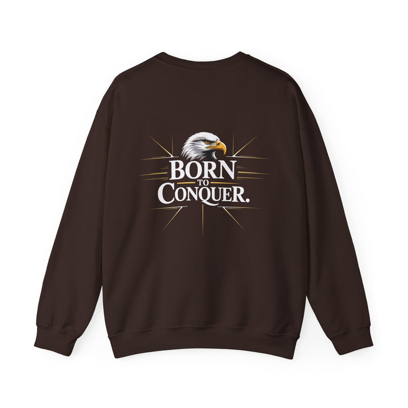 Born to Conquer Sweatshirt