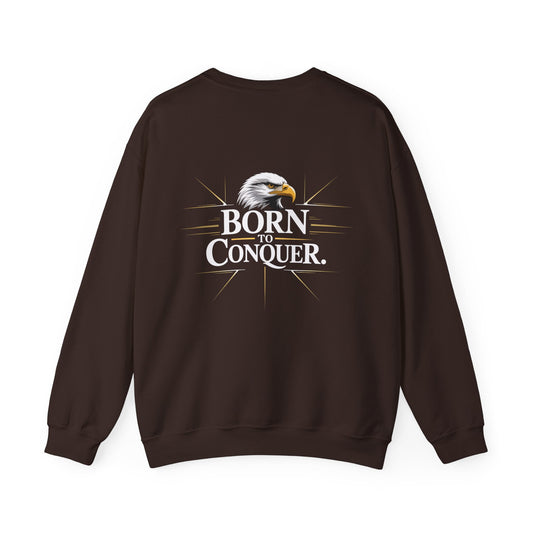 Born to Conquer Sweatshirt