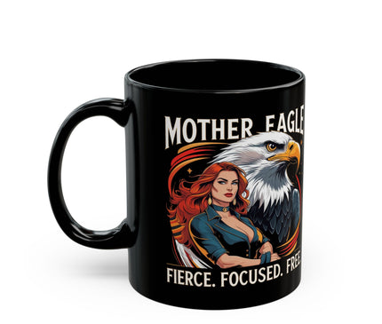 Mother Eagle Fierce Focused Mug for woman
