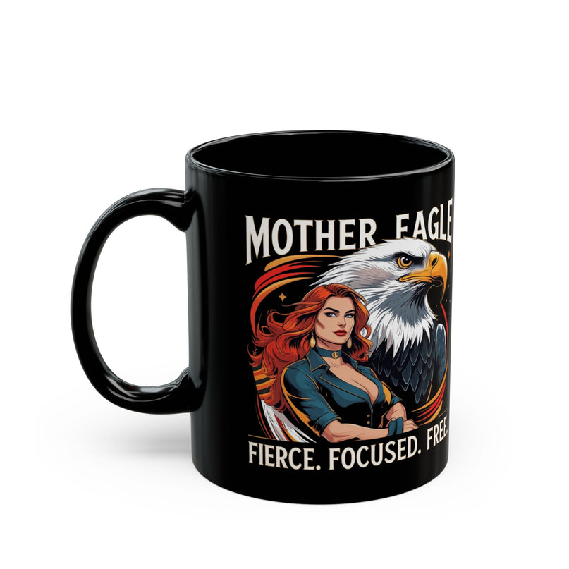 Mother Eagle Fierce Focused Mug for woman