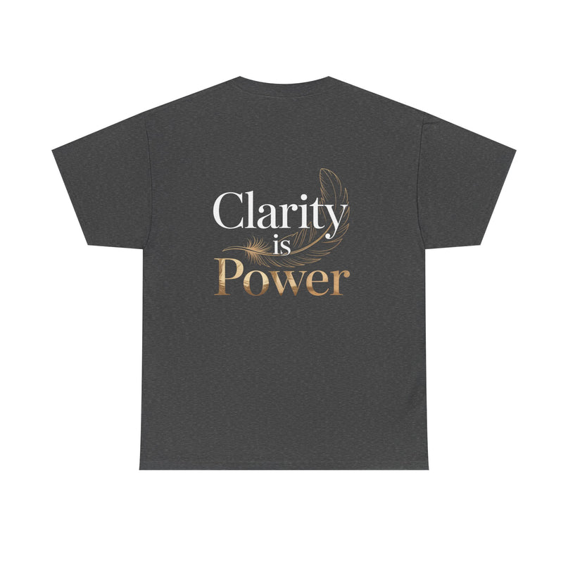 Clarity is Power T-shirt