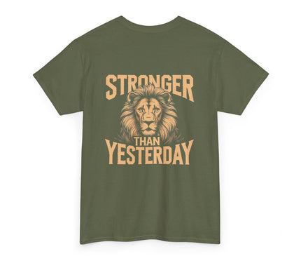 Stronger Than Yesterday T-shirt for Man