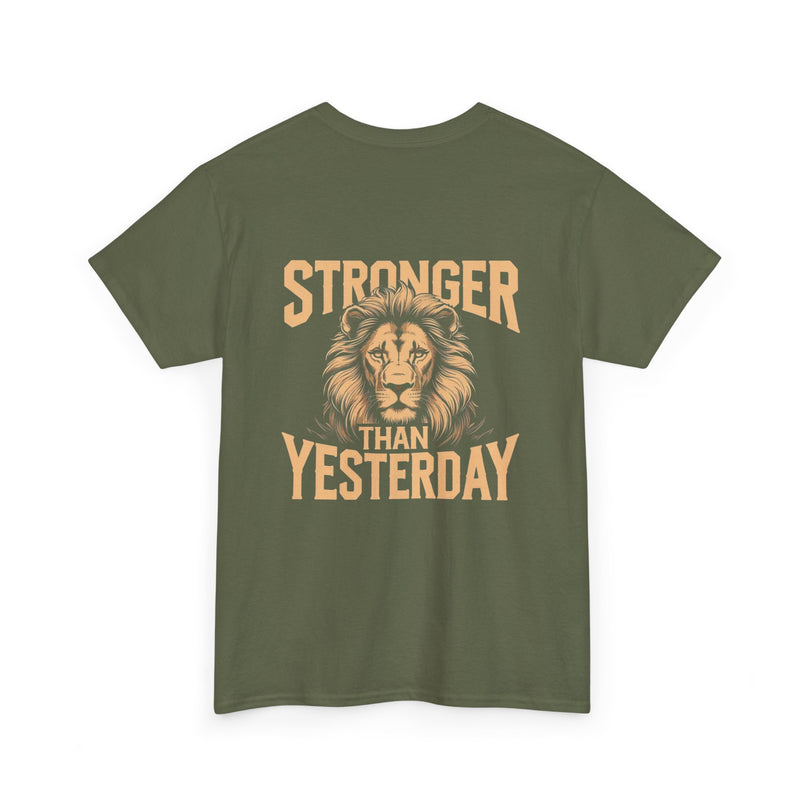 Stronger Than Yesterday T-shirt for Man