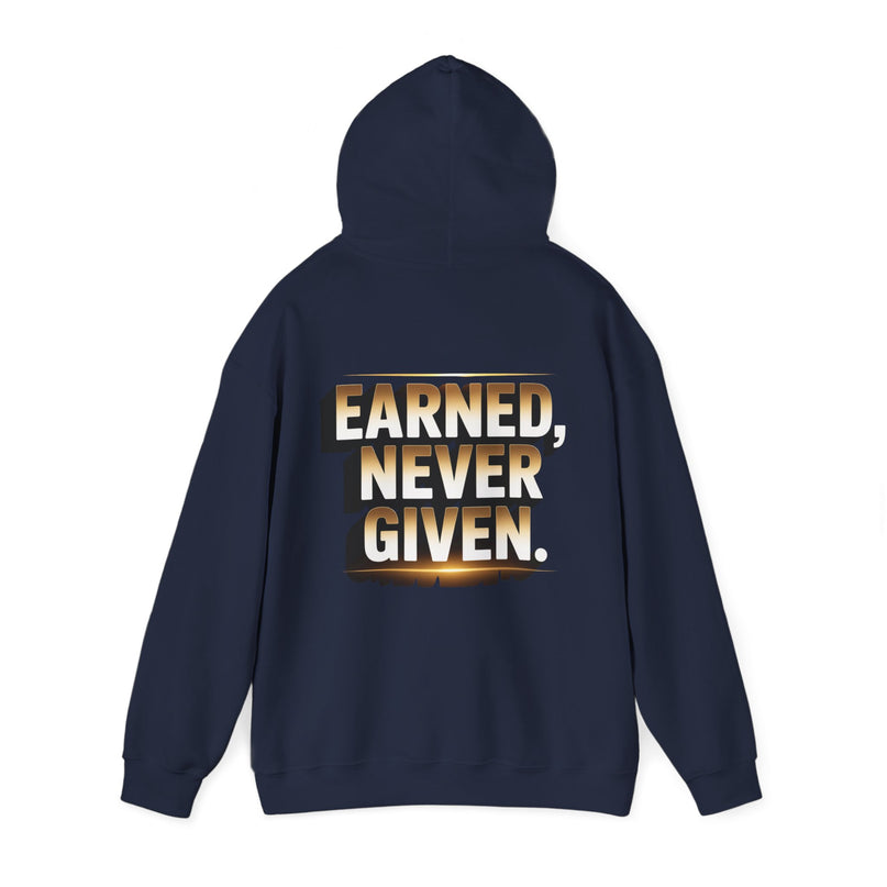 Earned Never Given Hoodie