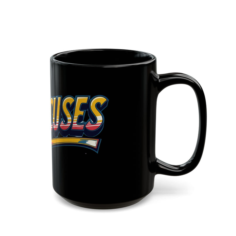 No Excuses Motivational Mug