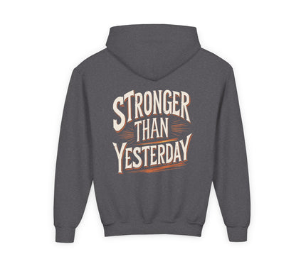Stronger Than Yesterday Hoodie for kids