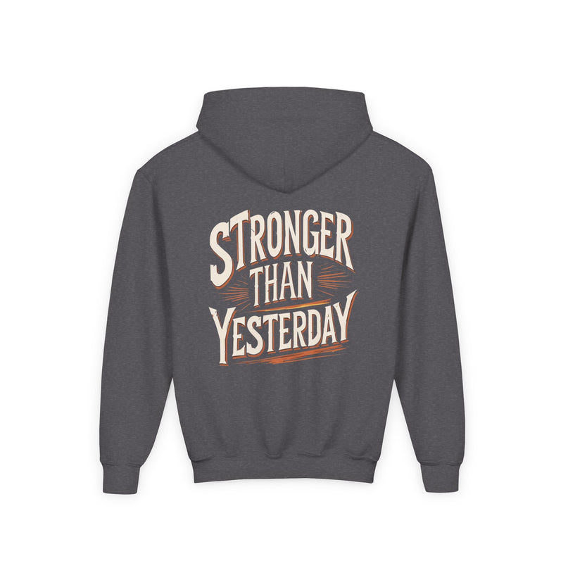 Stronger Than Yesterday Hoodie for kids