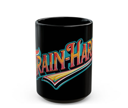 Train Hard Motivational Mug