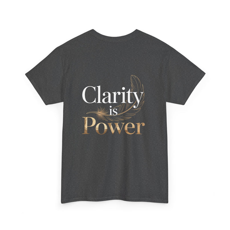 Clarity is Power T-shirt