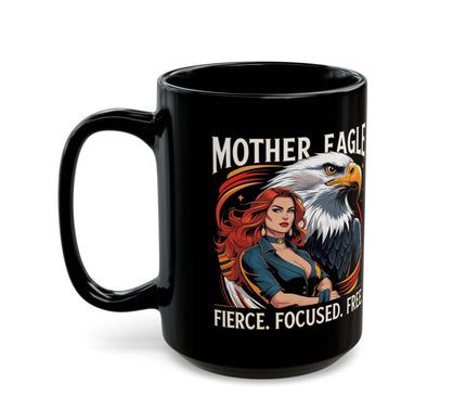 Mother Eagle Fierce Focused Mug for woman