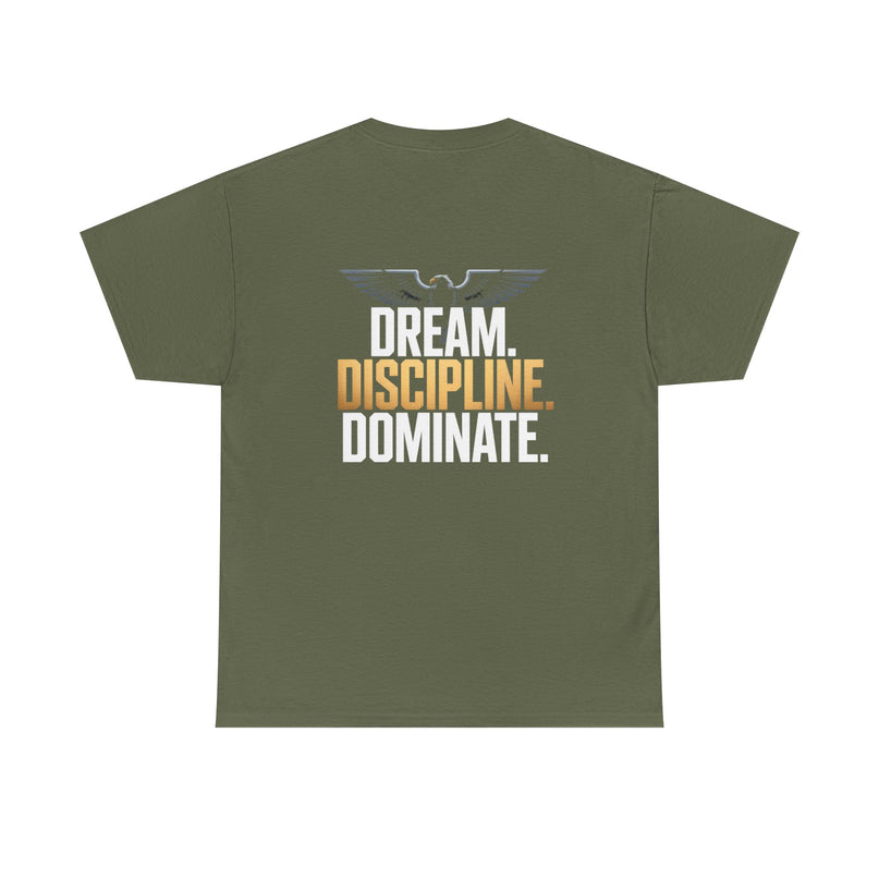 Dream Discipline Dominate T-shirt
