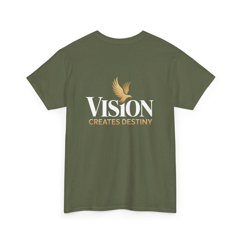 Vision Creates Destiny T-Shirt