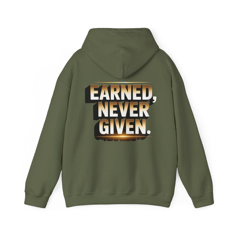 Earned Never Given Hoodie