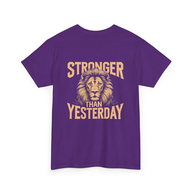 Stronger Than Yesterday T-shirt for Man