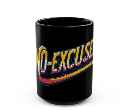 No Excuses Motivational Mug