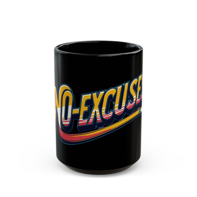 No Excuses Motivational Mug