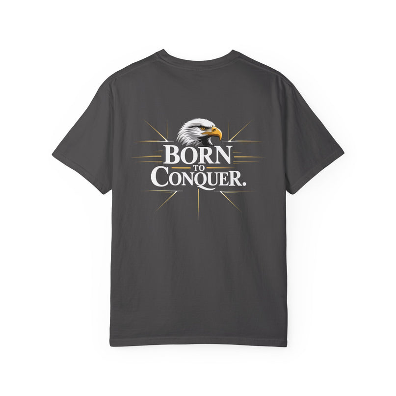 Born to Conquer T-shirt