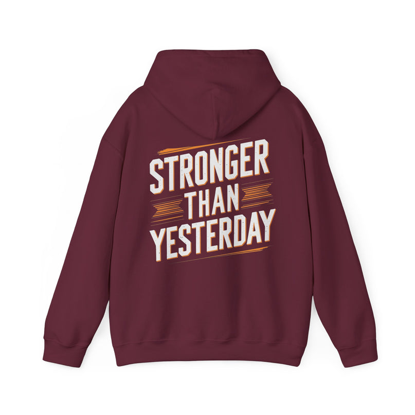 Stronger Than Yesterday Hoodie For Woman