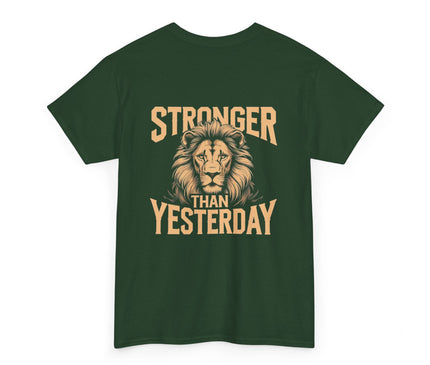 Stronger Than Yesterday T-shirt for Man